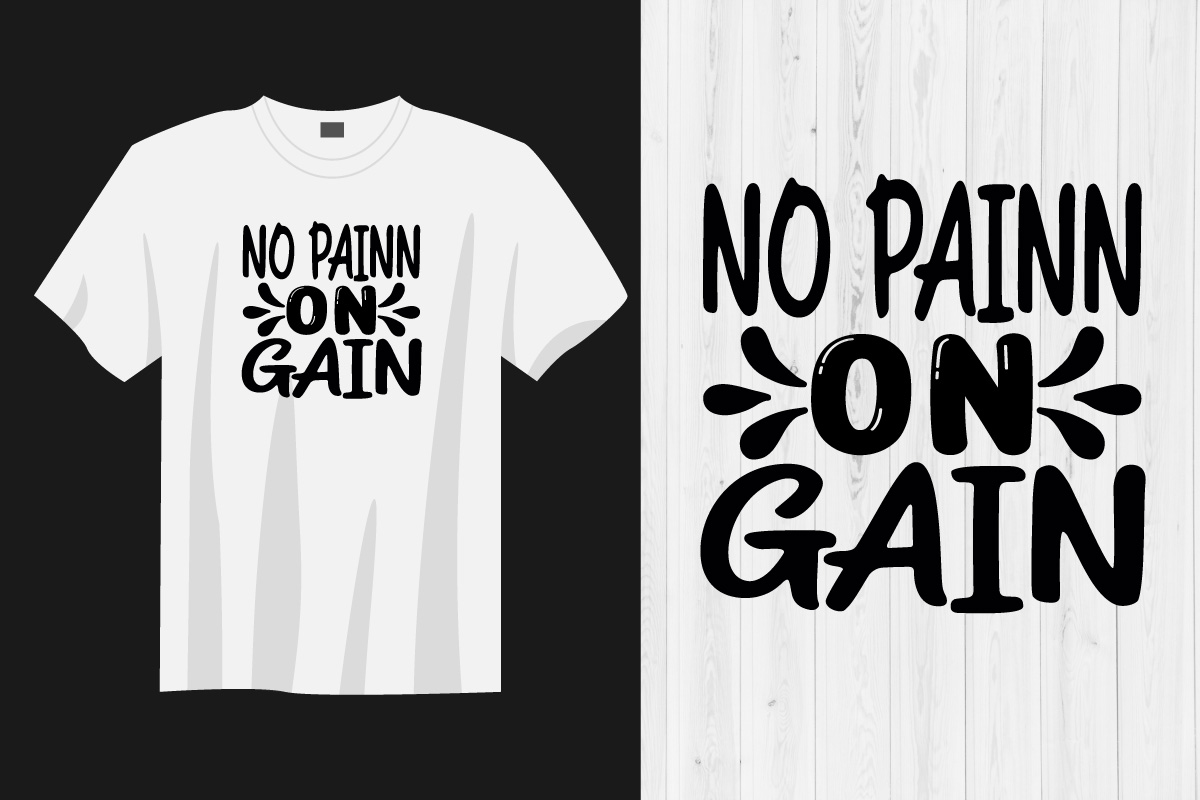 T - shirt that says no pain on gain.