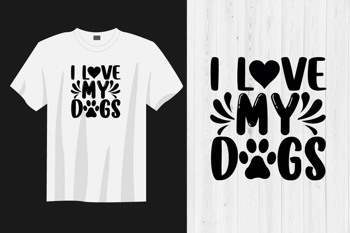 T - shirt that says i love my dogs.