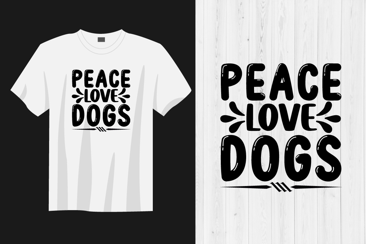 T - shirt that says peace love dogs.