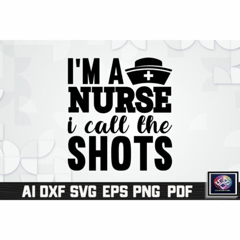 I’m A Nurse I Call The Shots cover image.