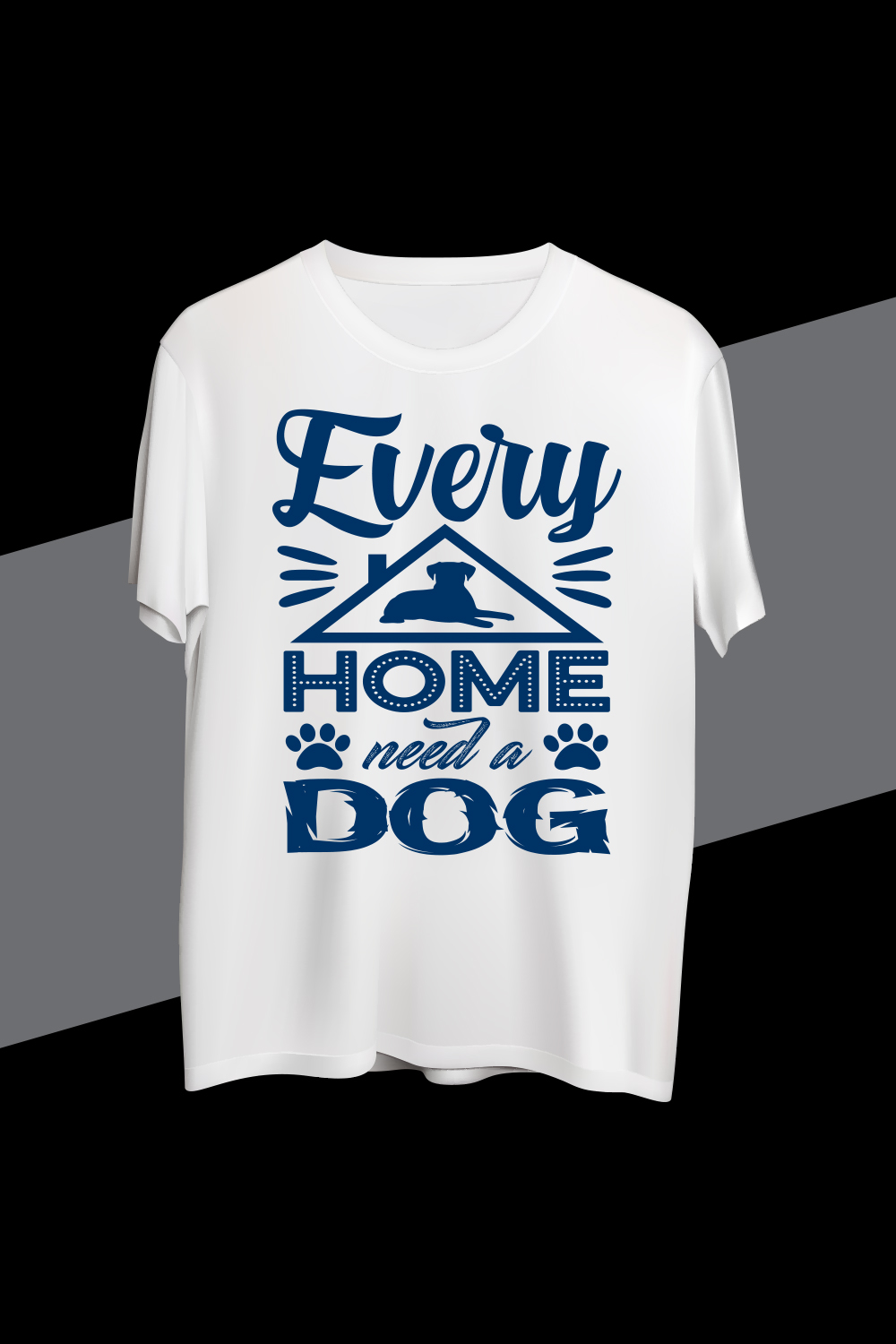 Every home need a dog T-shirt design pinterest preview image.