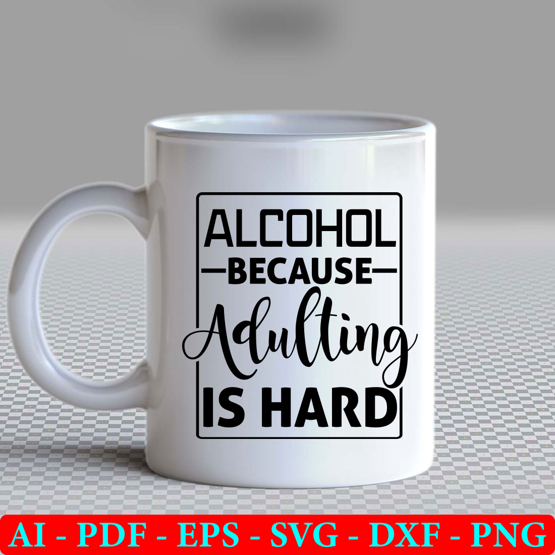 White coffee mug with the words alcohol because adulting is hard.