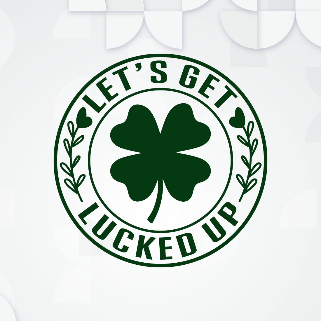 Shamrock with the words let's get luck up.