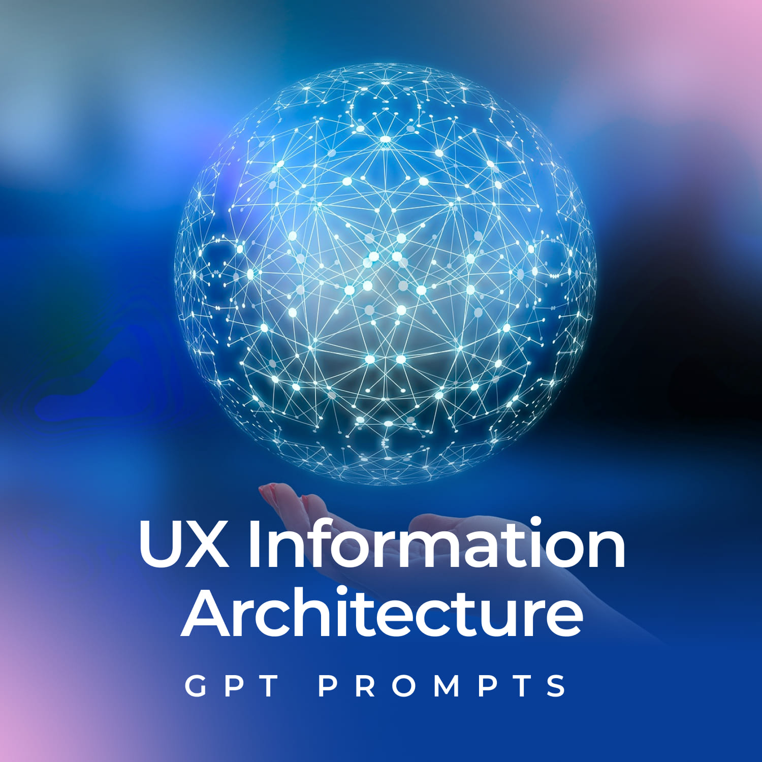 Person holding a sphere with the words ux information architecture.