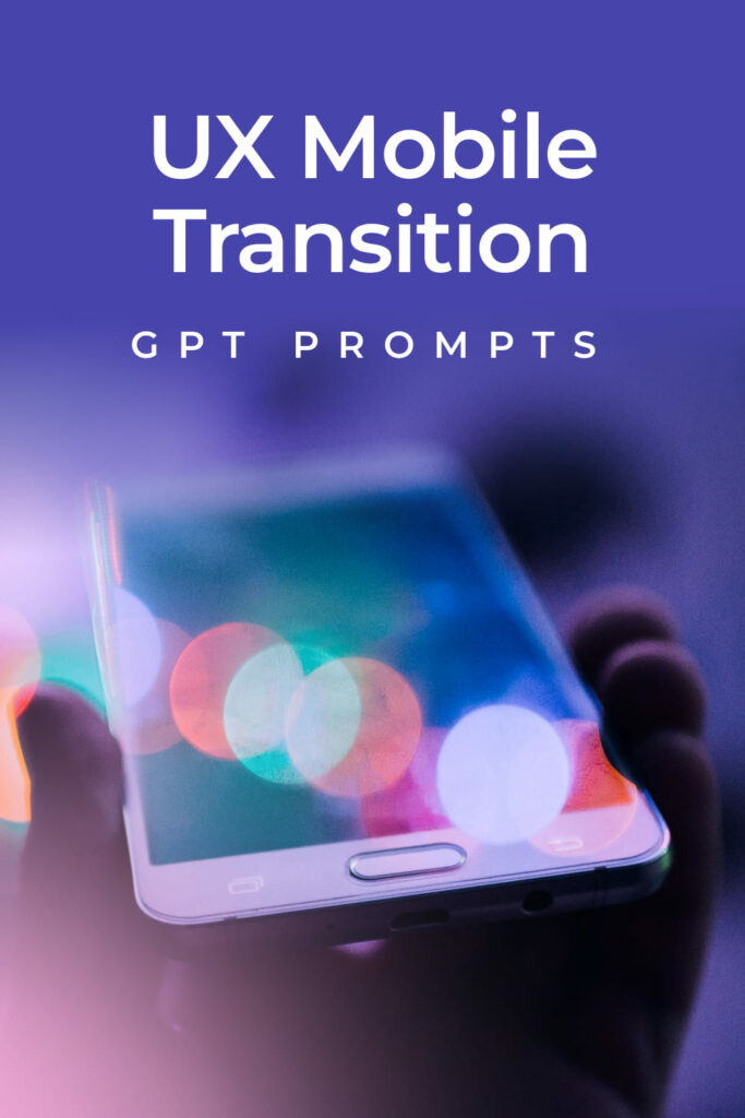 UX Mobile Transition GPT Prompts – MasterBundles