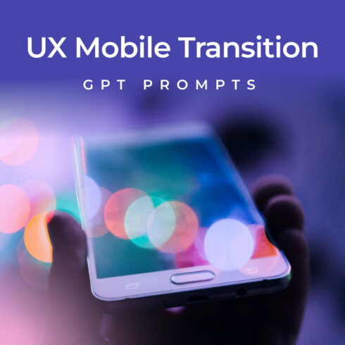 Person holding a cell phone with the text ux mobile transition.