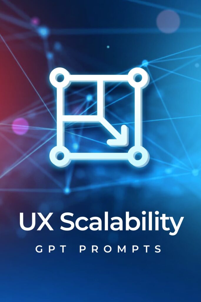 UX Scalability GPT Prompts – MasterBundles