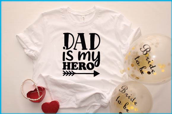 T - shirt that says dad is my hero and balloons.
