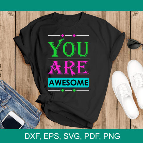 You Are Awesome Inspiring Quote Typography T-Shirt Design cover image.