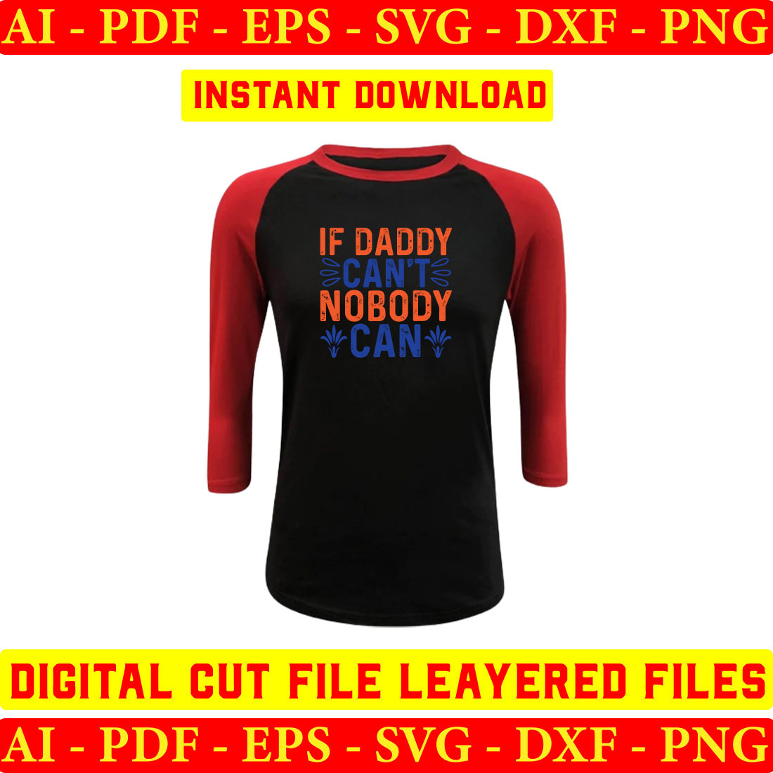 Black and red baseball shirt with the words if daddy can't nobody can.
