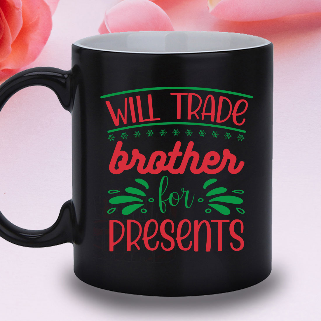 Black coffee mug with the words will trade brother for presents.