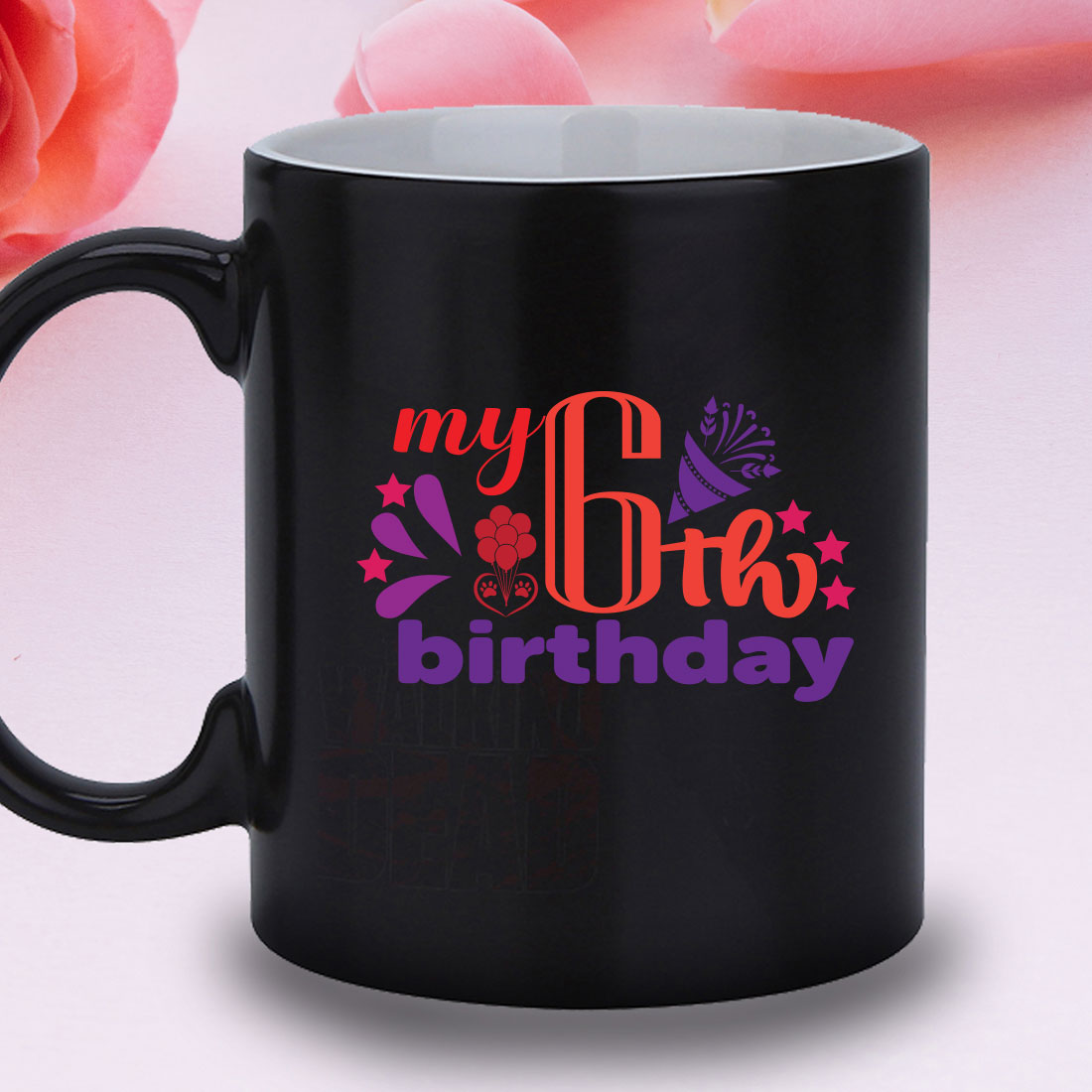 Black coffee mug with the words my 6th birthday printed on it.