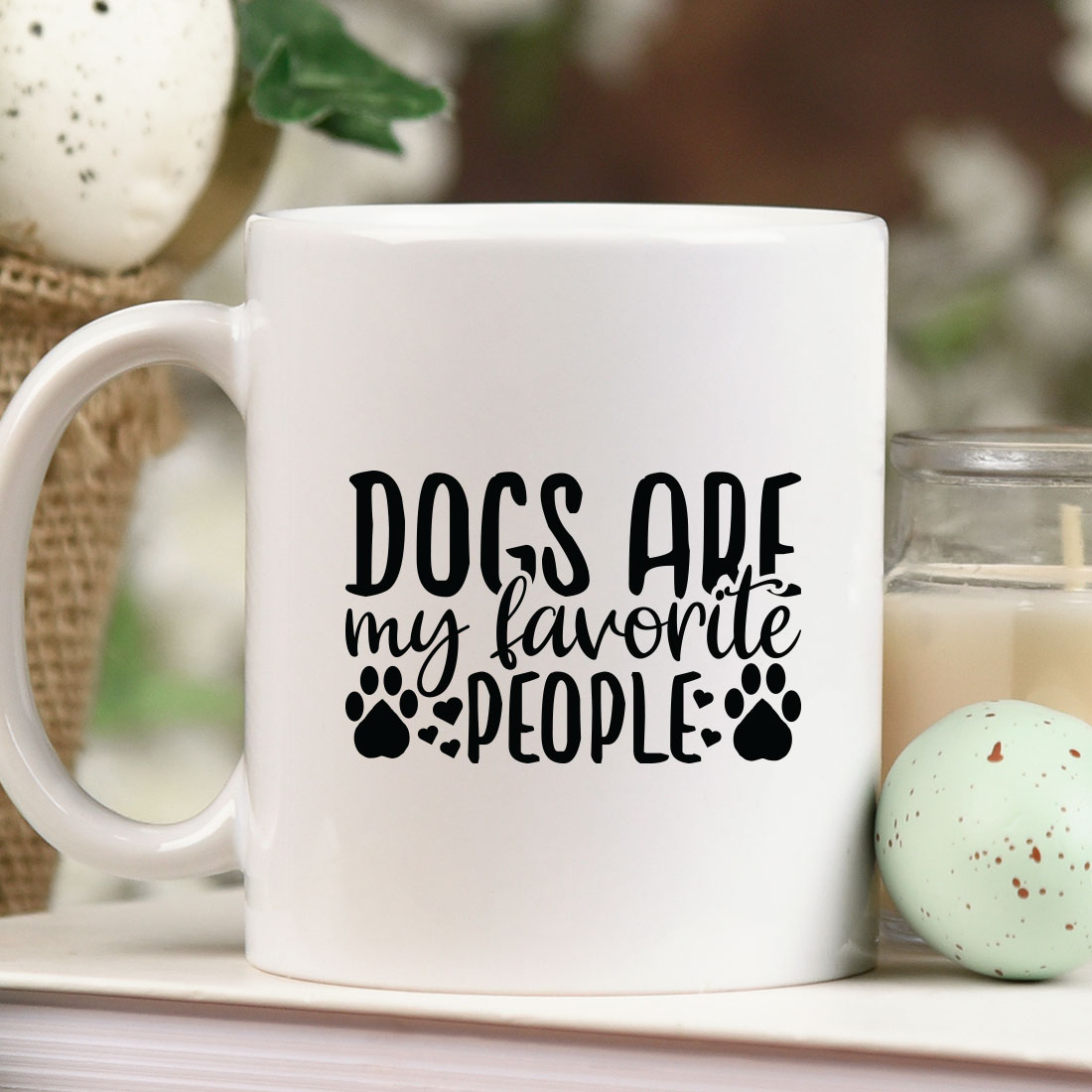 Coffee mug that says dogs are my favorite people.