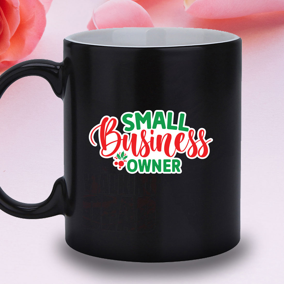 Black coffee mug with small business owner on it.