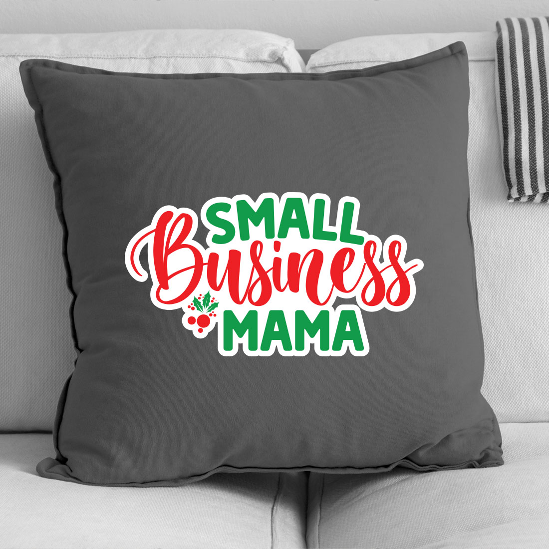 Pillow that says small business mama on it.