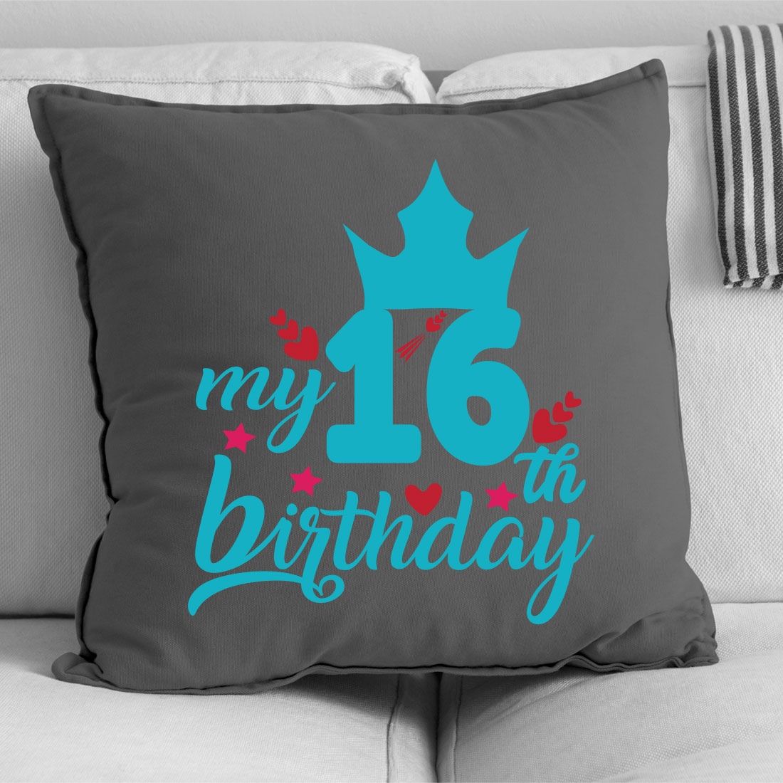 Pillow that says my 16th birthday on it.