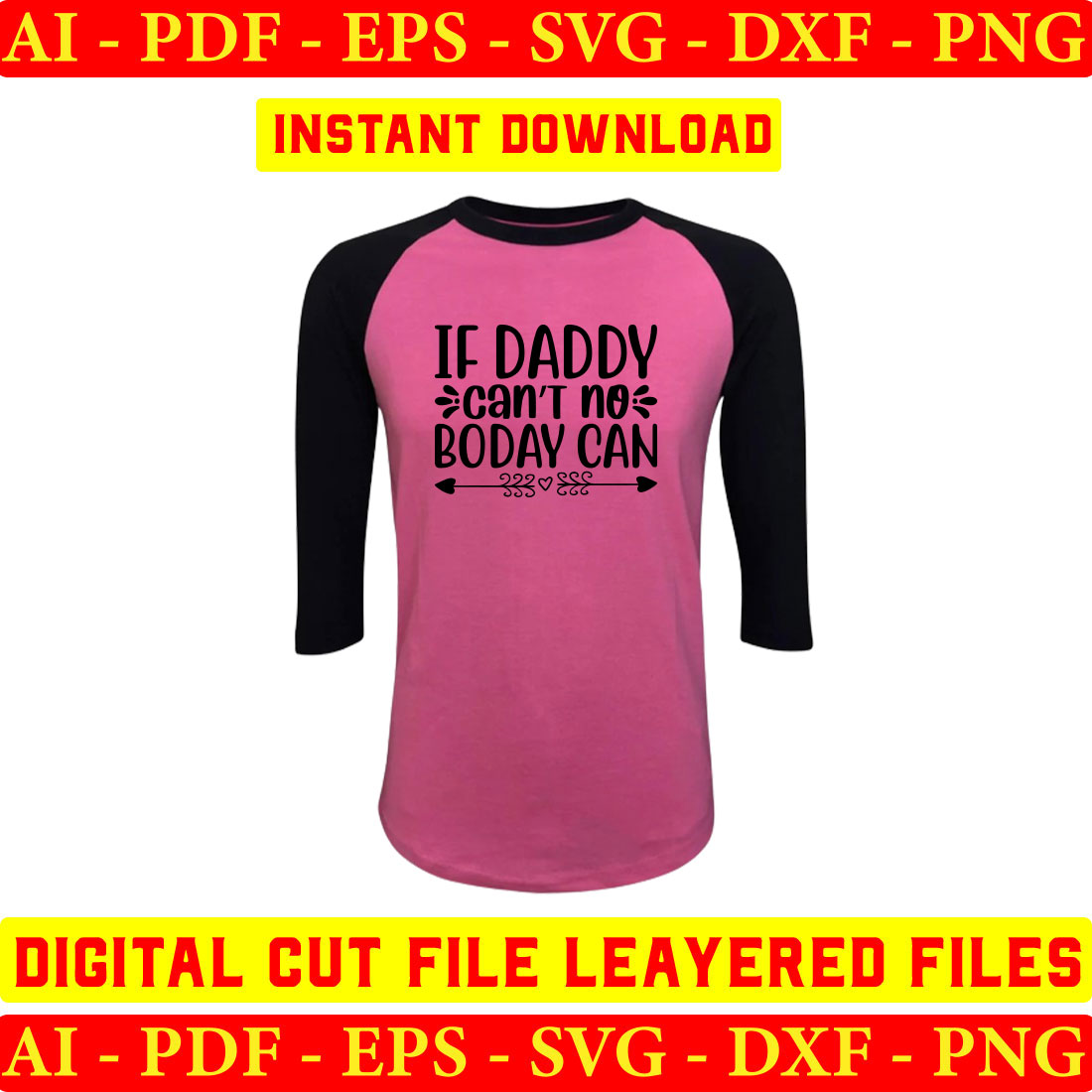 Pink and black shirt with the words if daddy doesn't have a body.