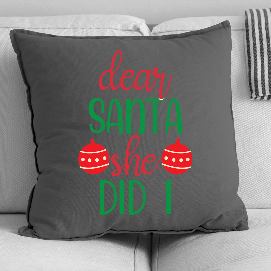 Pillow that says dear santa she did.