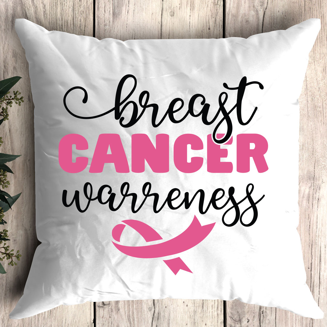 Pillow that says breast cancer awareness.