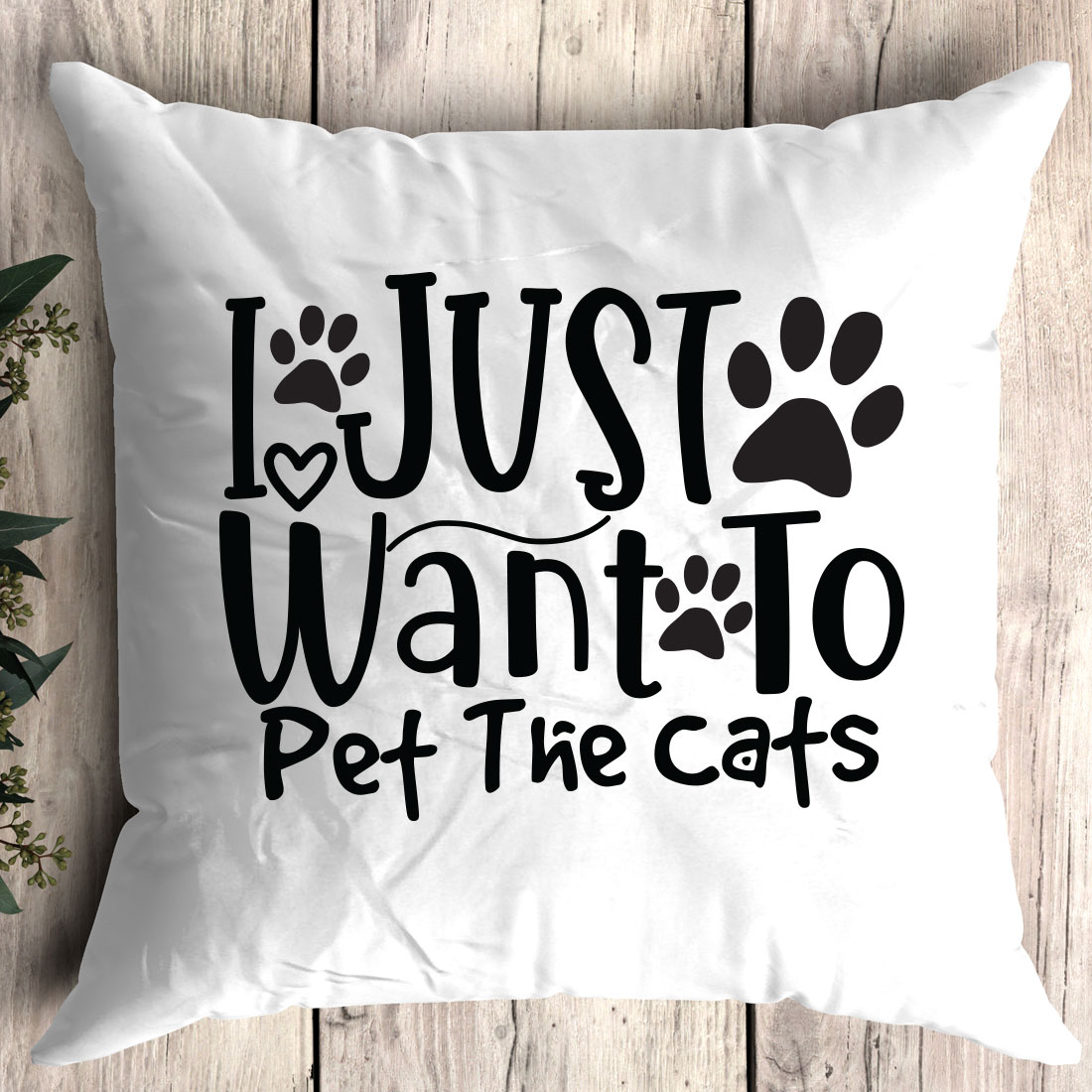 Pillow that says i just want to pet the cats.