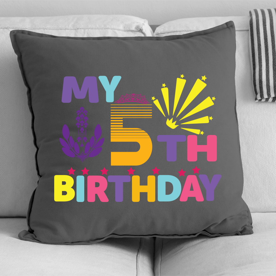Pillow that says my 5th birthday on it.