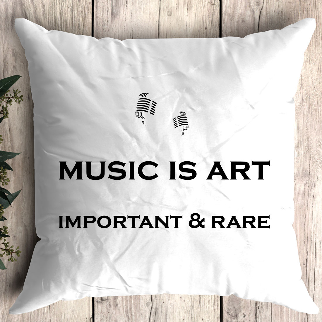 Pillow that says music is art important & rare.