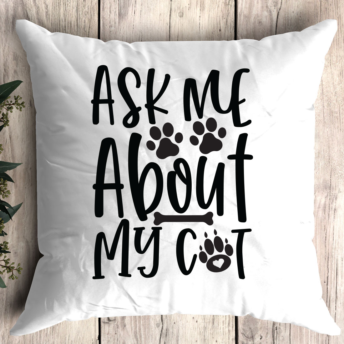 Pillow that says ask me about my dog.