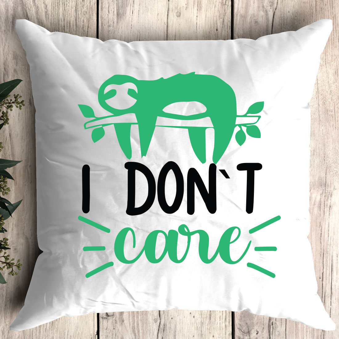 Pillow that says i don't care on it.
