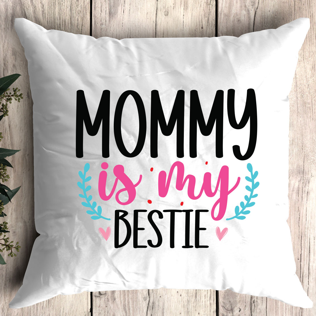 Pillow that says mommy is my bestie.