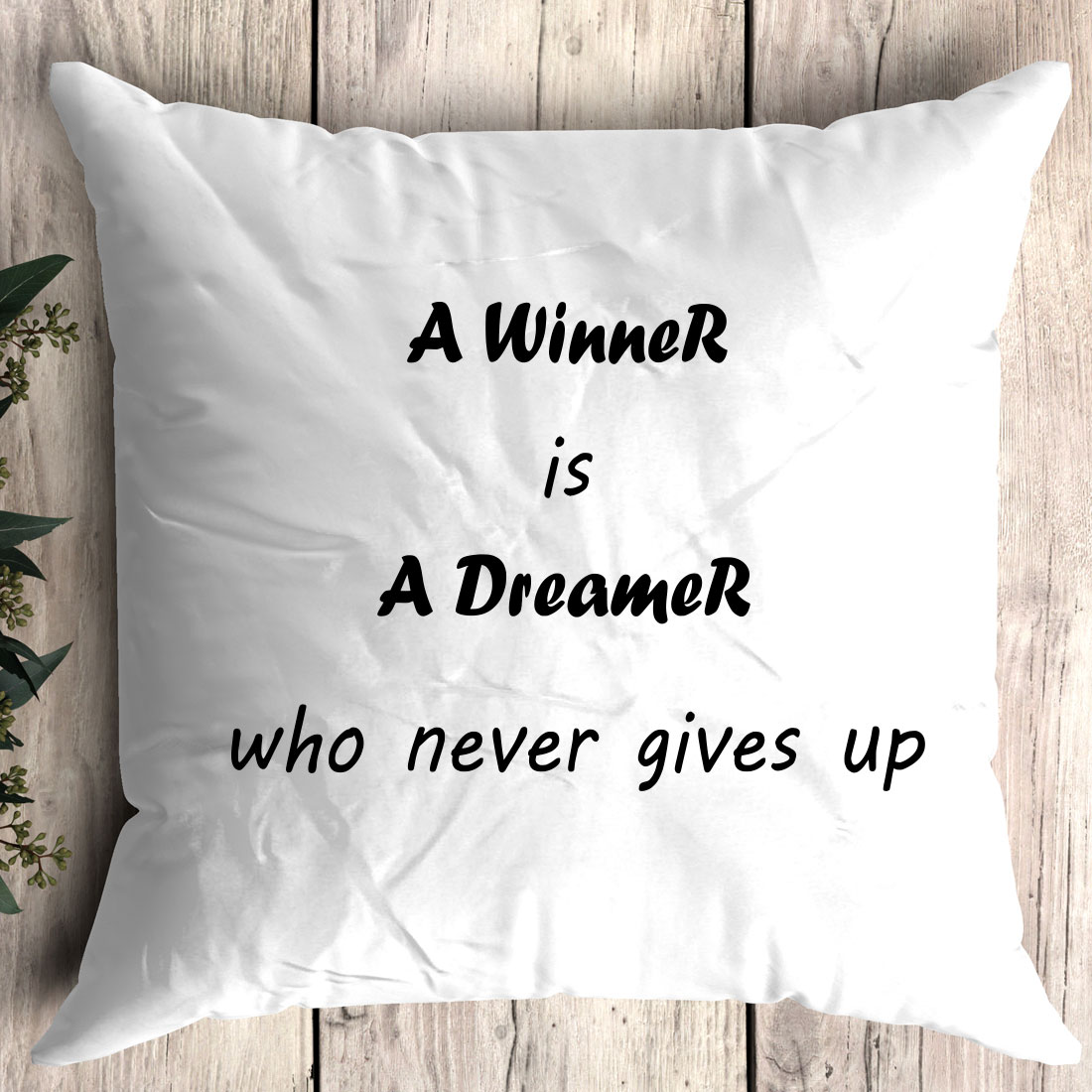 Pillow that says a winner is a dramar who never gives up.