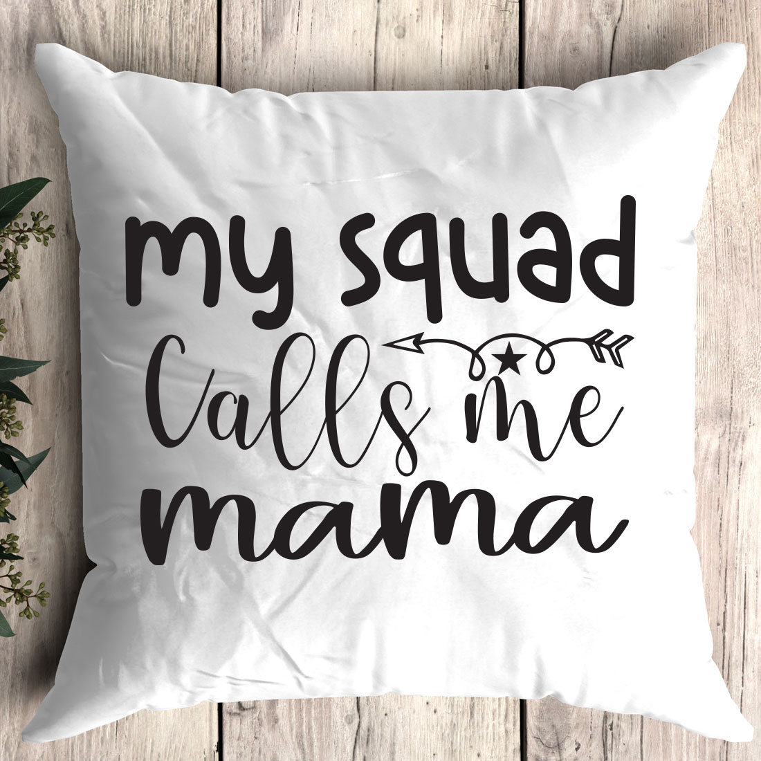 White pillow that says my squad calls me mama.