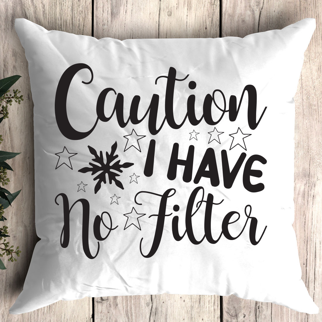 Pillow that says caution i have no filter.