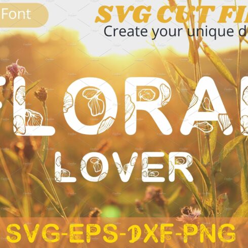 Floral Lover font, SVG cut flies cover image.