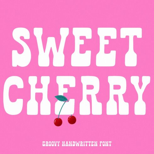 Sweet cherry - a groovy font cover image.