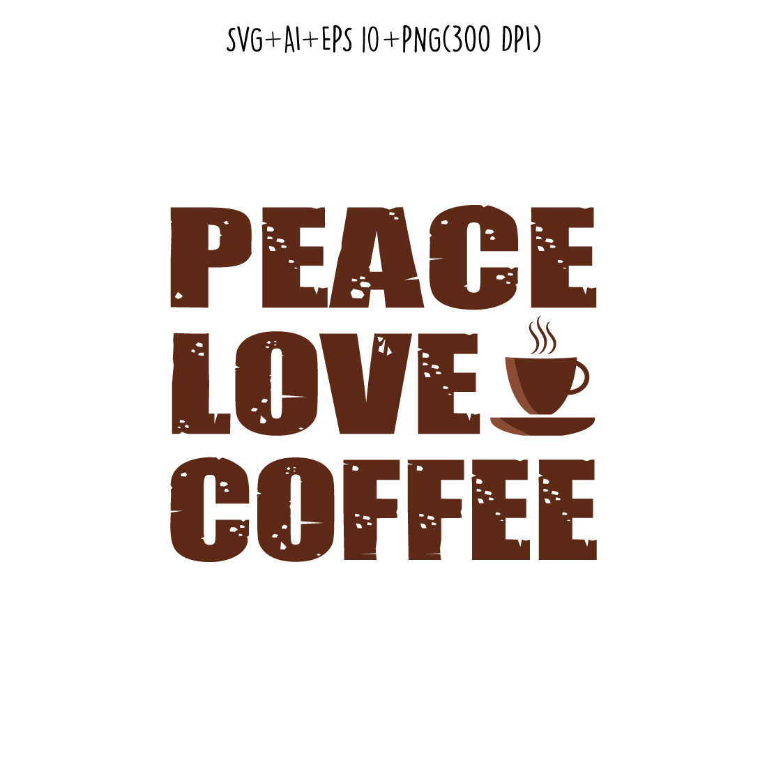Peace love coffee typography for t-shirts, print, templates, logos, mug preview image.