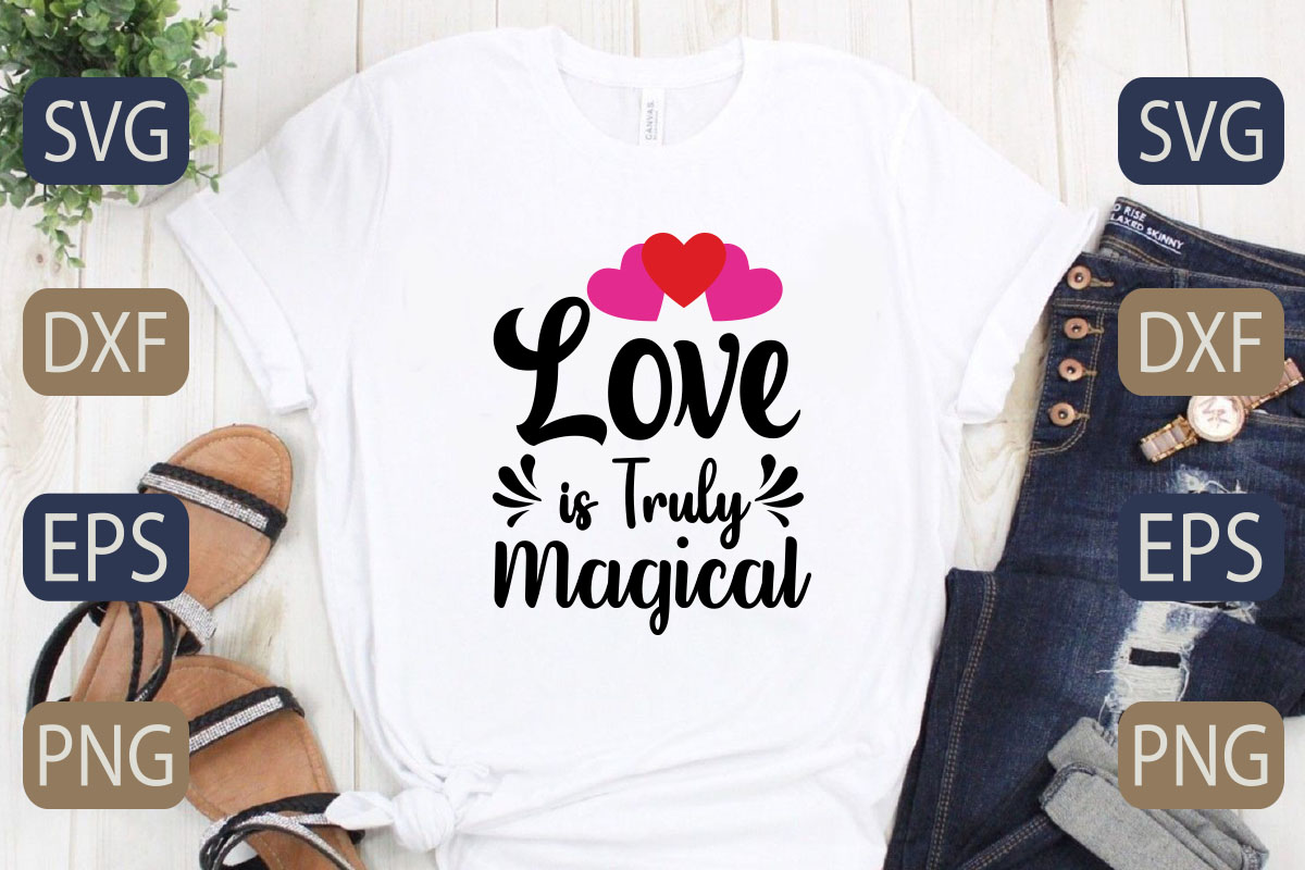 T - shirt that says love is truly magic.