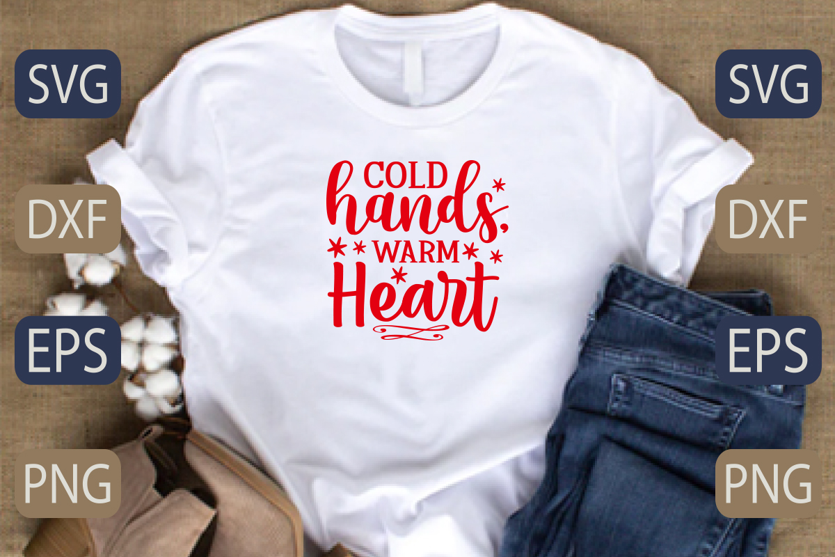 T - shirt that says cold hands warm heart.