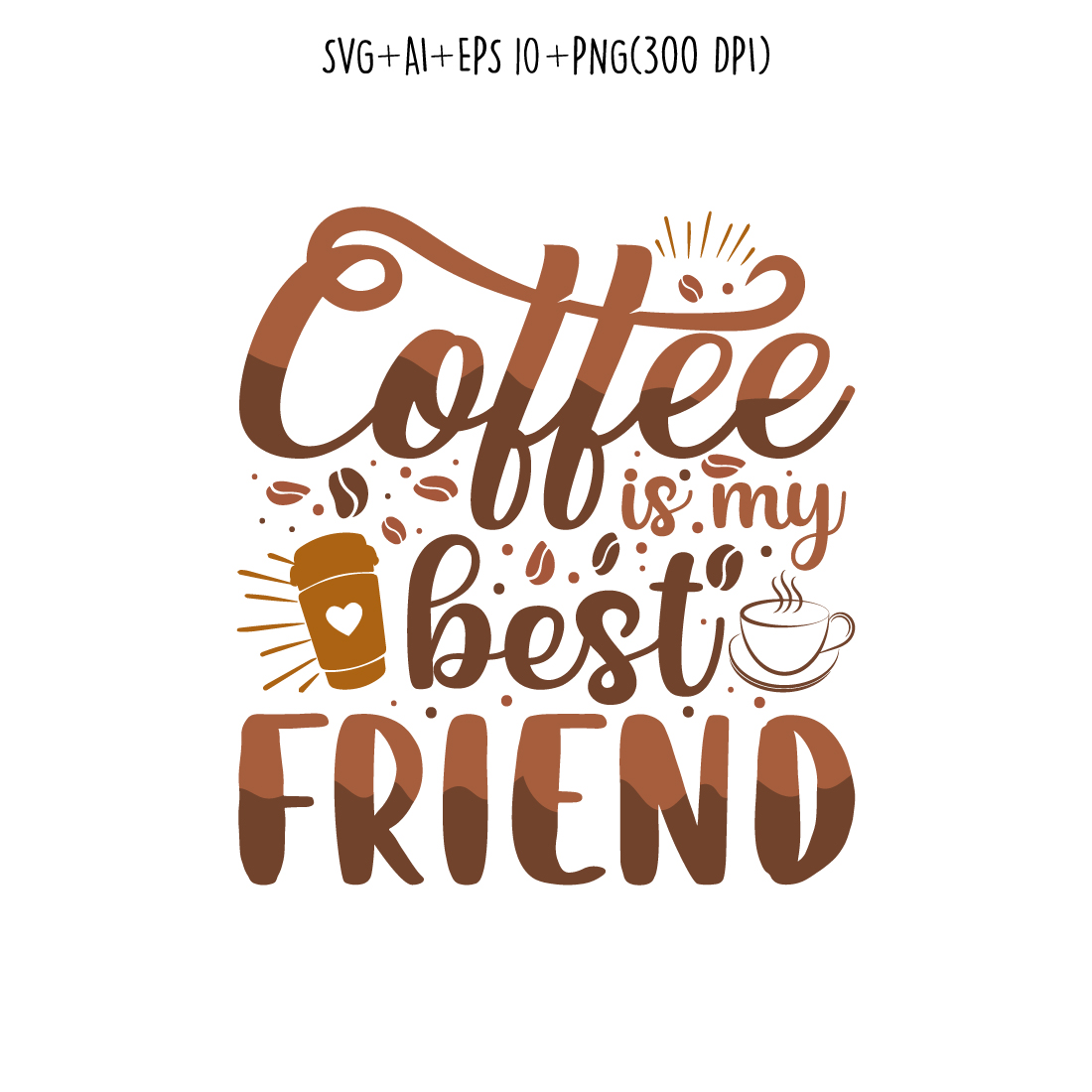 Coffee is my best friend coffee typography design for t-shirts, print, templates, logos, mug preview image.