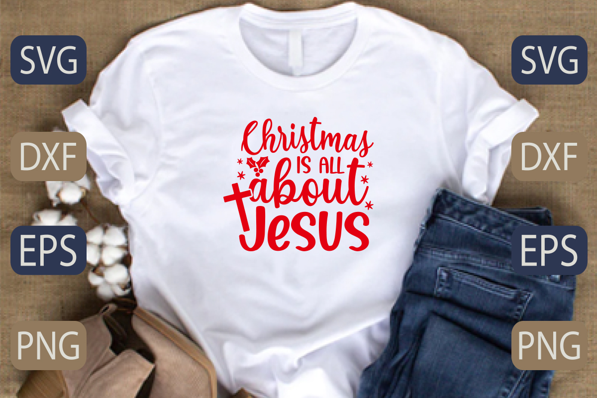 T - shirt that says christmas is all about jesus.