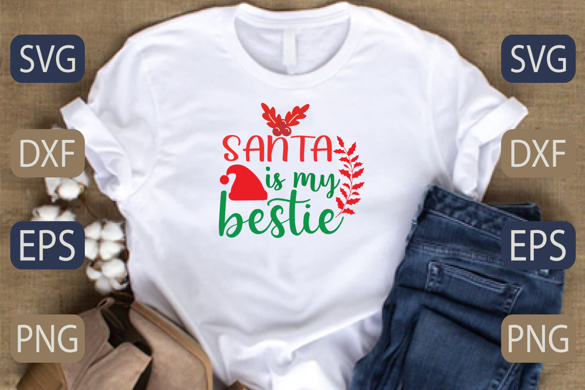 T - shirt that says santa is my bestie.