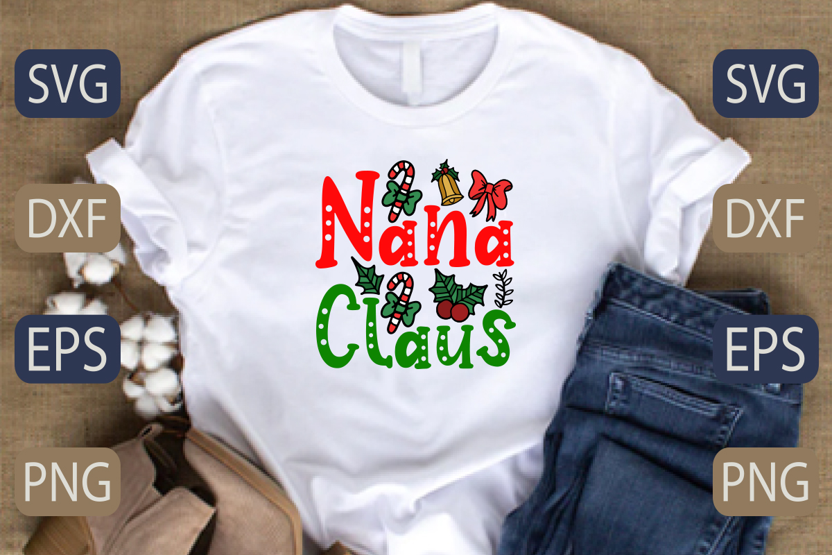 White t - shirt with the words nana claus on it.