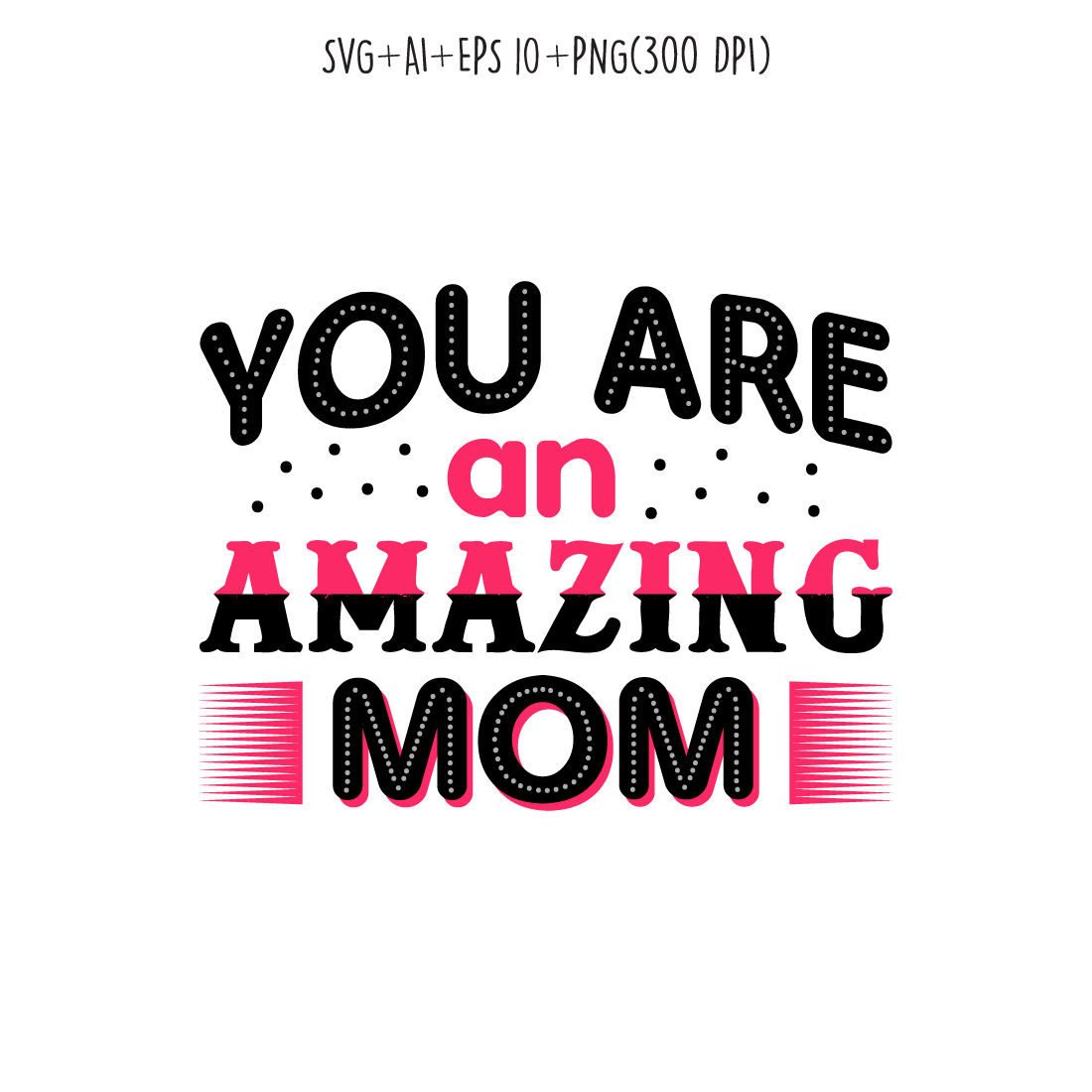 You are my amazing mom design for t-shirts, cards, frame artwork, phone cases, bags, mugs, stickers, tumblers, print, etc preview image.