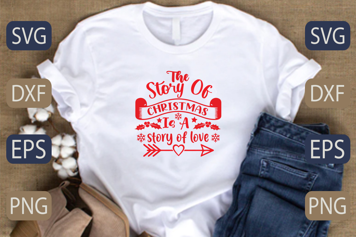 The story of christmas is a story of love t - shirt.