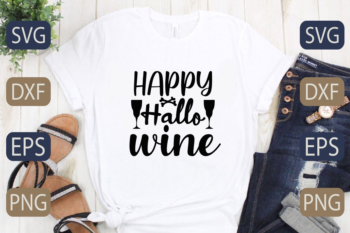 T - shirt that says happy hallo wine.