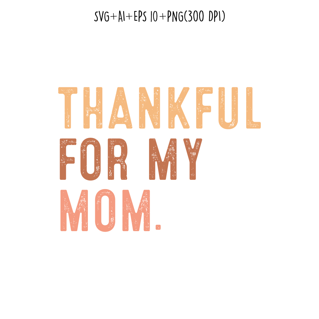 Thankful for my mom flower rainbow retro sublimation mothers day t-shirt, mom quotes, mothers day quotes for t-shirts, cards, frame artwork, phone cases, bags, mugs, stickers, tumblers, print, etc cover image.