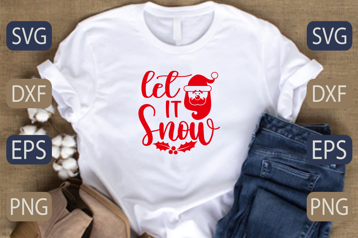 T - shirt that says let it snow with a santa clause on it.