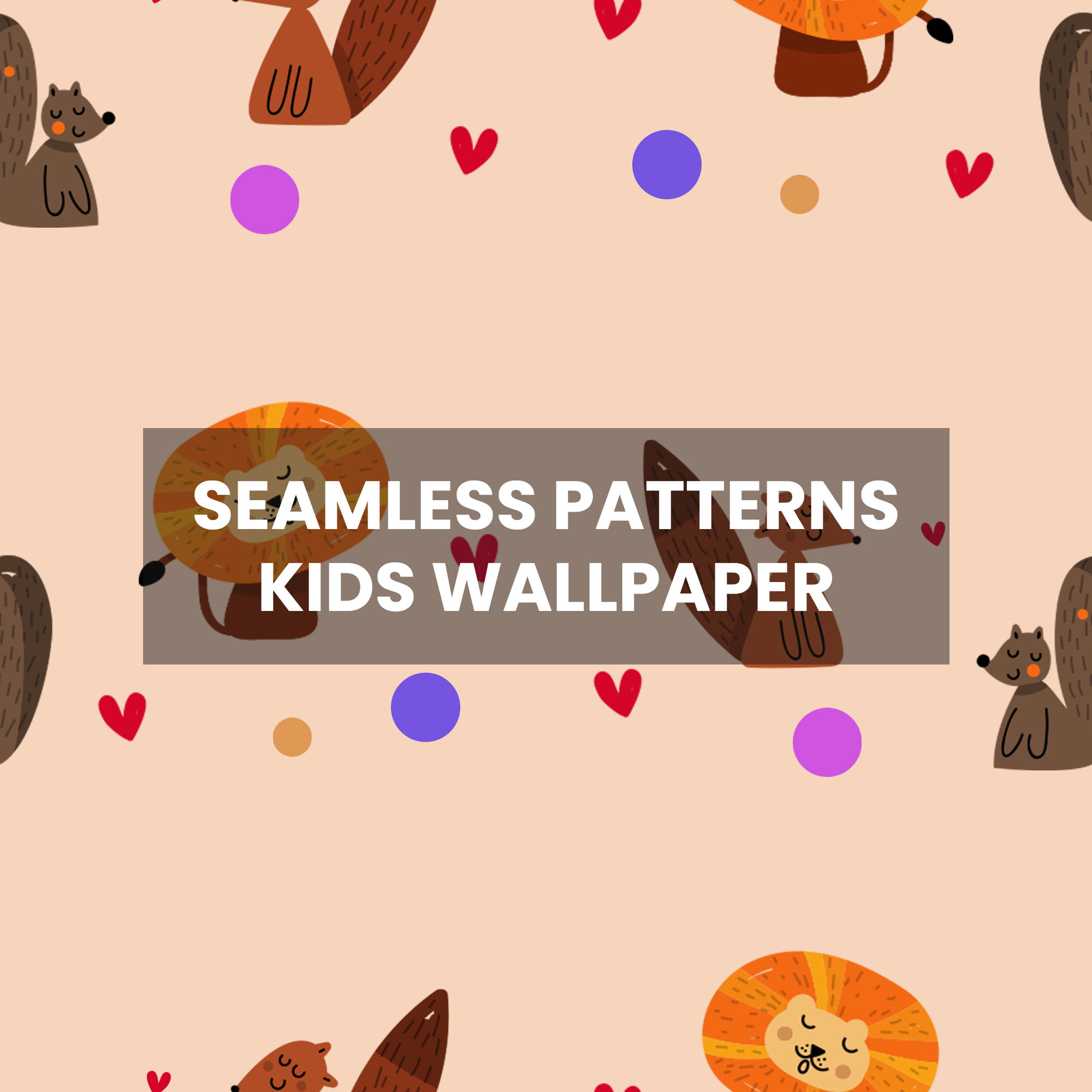 Seamless kids wallpaper with cartoon animals and hearts.