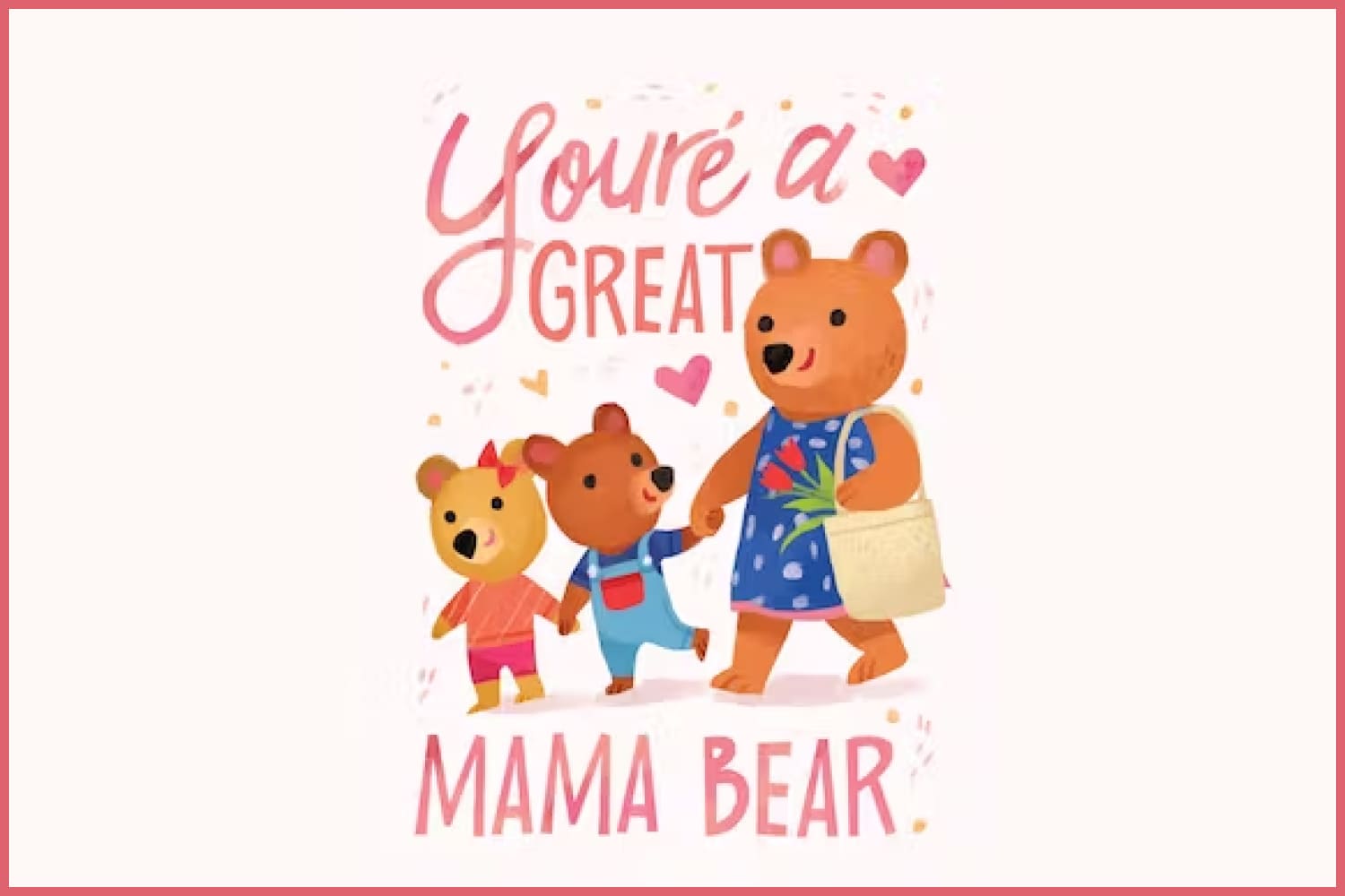 Mother's Day card image with mother bear and two cubs.