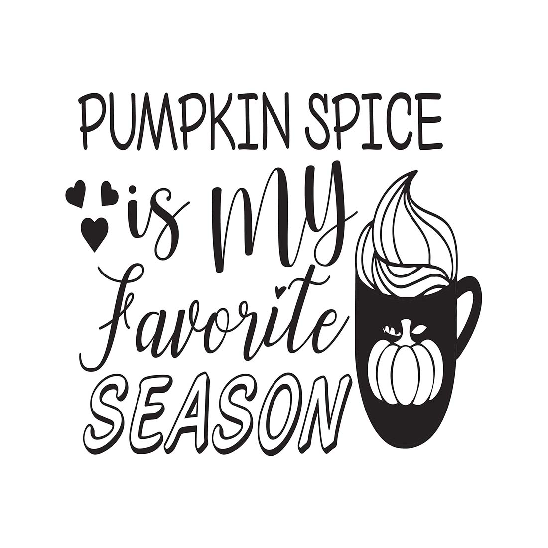 Pumpkin Spice is my Favorite Season, SVG T-Shirt Design |Happy Halloween & Pumpkin T-Shirt Design | Ai, Svg, Eps, Dxf, Jpeg, Png, Instant download T-Shirt | 100% print-ready Digital vector file preview image.