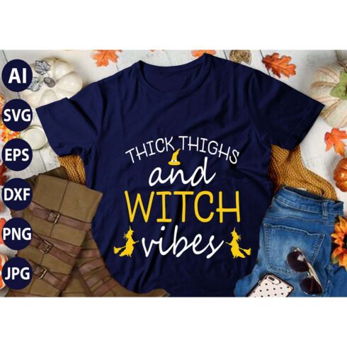 Thick Thighs And Witch Vibes, SVG T-Shirt Design |Happy Halloween & Pumpkin T-Shirt Design | Ai, Svg, Eps, Dxf, Jpeg, Png, Instant download T-Shirt | 100% print-ready Digital vector file cover image.